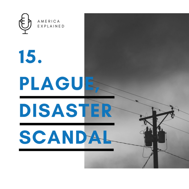 Plague, disaster, and&nbsp;scandal