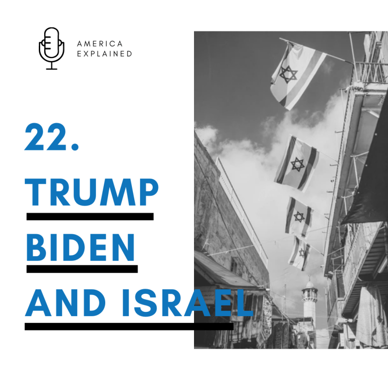 Trump, Biden and Israel (bonus&nbsp;episode)