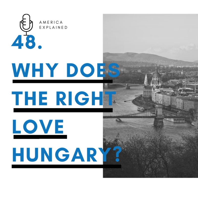 Why does the right love&nbsp;Hungary?
