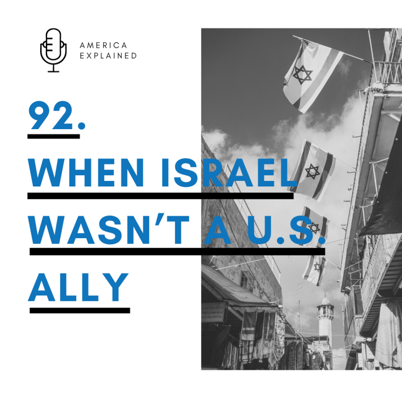 When Israel wasn’t a U.S.&nbsp;ally